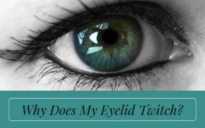 Why Does My Eyelid Twitch?
