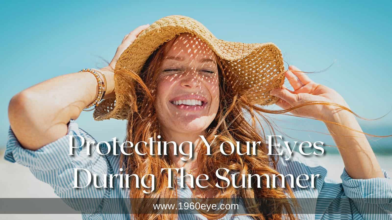 Protecting Your Eyes During The Summer