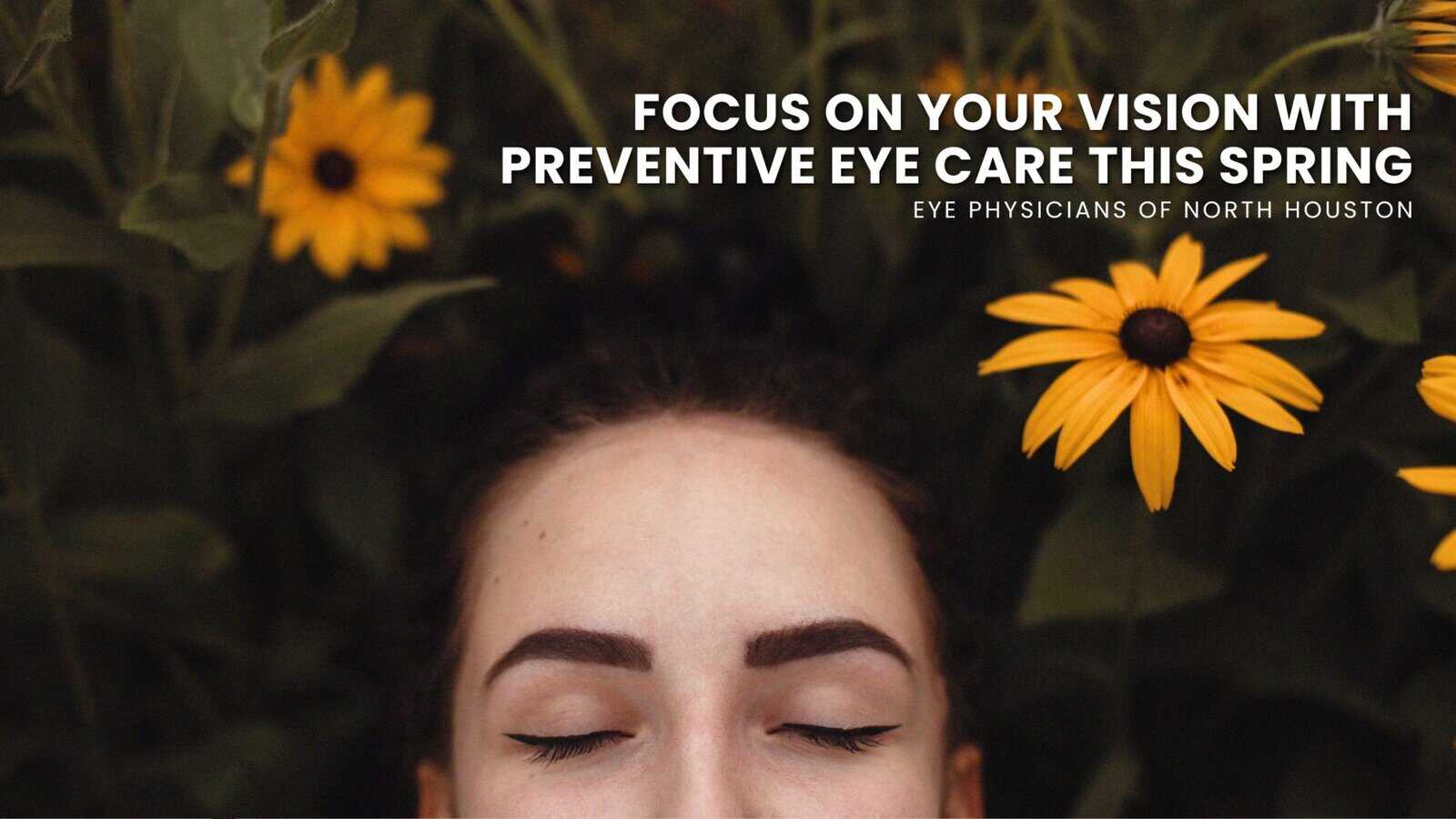 Spring Eye Fixing Focus on Your Vision with Preventive Eye Care This Spring - Eye ...